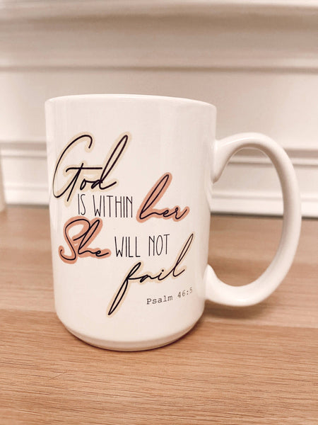 God Is Within Her She Will Not Fail 15 oz. Coffee Mug