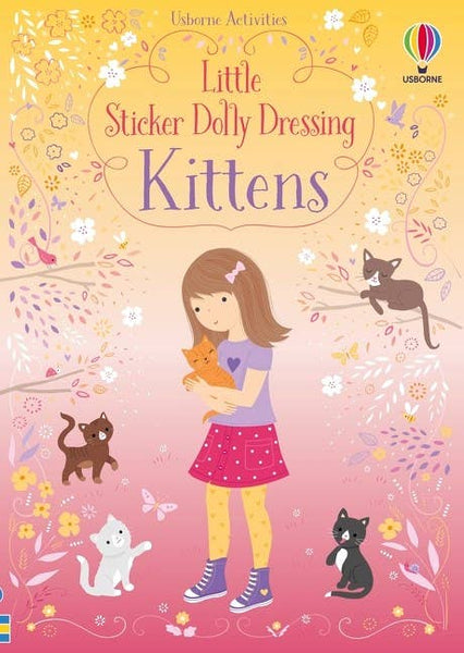 Little Sticker Dolly Dressing Kittens:Fiona Watt
