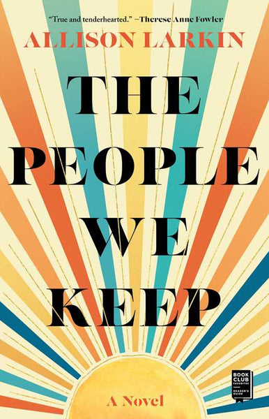 People We Keep by Allison Larkin