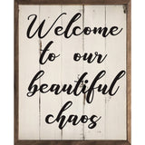 Welcome To Our Beautiful Chaos Whitewash