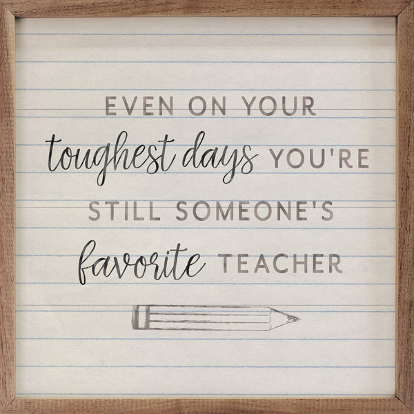 Even On Your Toughest Days