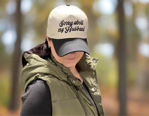 Sorry about my Husband hat
