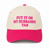 Put It On My Husband’s Tab Hat | Trendy Baseball Cap