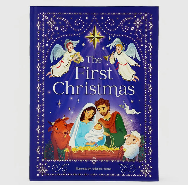 The First Christmas: the Story of the Birth of Jesus