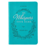 Devotional He Whispers Your Name Faux Leather