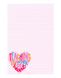 Teaching Is A Work Of Heart Notepad