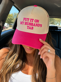 Put It On My Husband’s Tab Hat | Trendy Baseball Cap