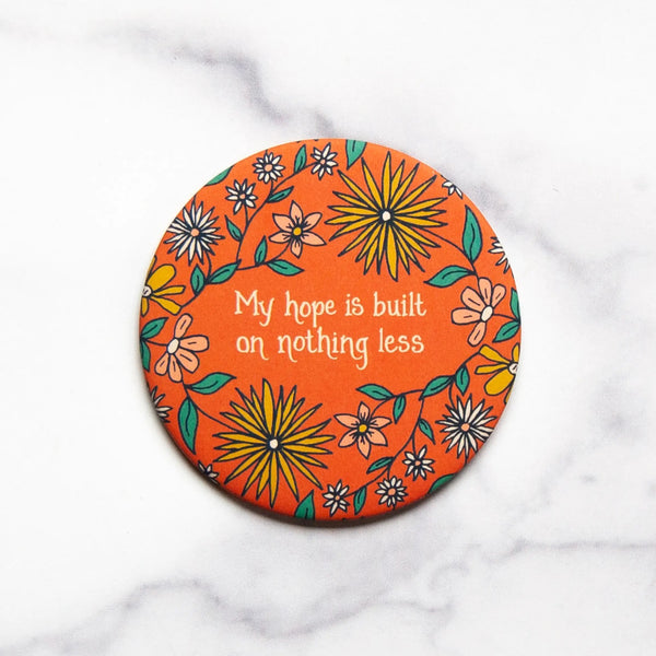 My hope is built on nothing less magnet