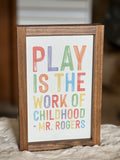 Play is the work of childhood